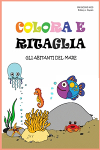 Colora E Ritaglia - Gli Abitanti del Mare