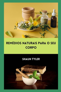 Remédios naturaispara o seu corpo