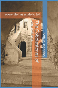 The Cobblestones of Jerusalem