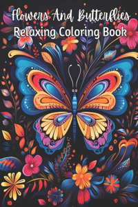 Relaxing Flowers And Butterflies Coloring Book