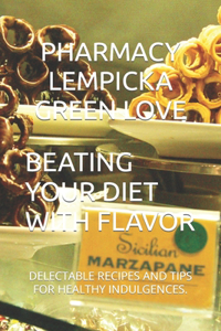 Beating Your Diet with Flavor