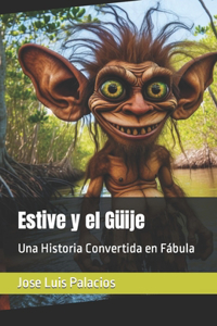 Estive y el Güije: Una Historia Convertida en Fábula