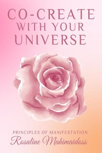 Co-Create with Your Universe