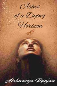 Ashes of a Dying Horizon