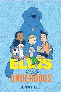 Elvis and the Underdogs