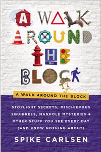 A Walk Around the Block