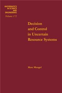 Decision and Control in Uncertain Resource Systems