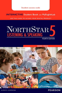 Northstar Listening and Speaking 5 Interactive Student Book with Mylab English (Access Code Card)