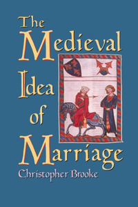 Medieval Idea of Marriage