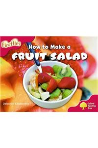 Oxford Reading Tree: Level 4: More Fireflies A: How to Make a Fruit Salad