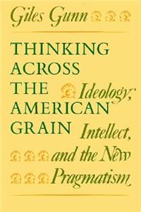 Thinking Across the American Grain