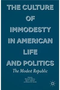 Culture of Immodesty in American Life and Politics