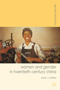 Women and Gender in Twentieth-Century China