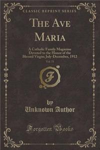 The Ave Maria, Vol. 75