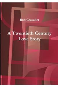 Twentieth Century Love Story
