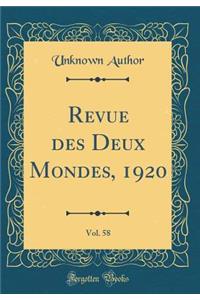 Revue Des Deux Mondes, 1920, Vol. 58 (Classic Reprint)