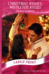 Christmas Wishes, Mistletoe Kisses