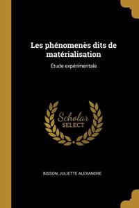 Les phénomenès dits de matérialisation