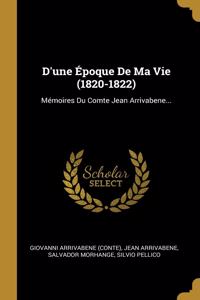 D'une Époque De Ma Vie (1820-1822)