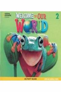 Welcome to Our World All Caps AME 2 Activity Book