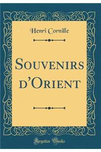 Souvenirs d'Orient (Classic Reprint)