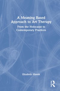 Meaning-Based Approach to Art Therapy