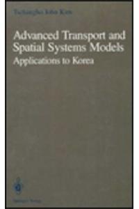 Advanced Transport and Spatial Systems Models