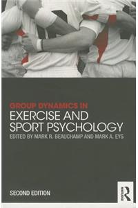 Group Dynamics in Exercise and Sport Psychology