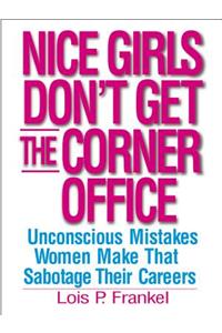 Nice Girls Don't Get the Corner Office