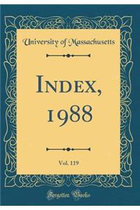 Index, 1988, Vol. 119 (Classic Reprint)