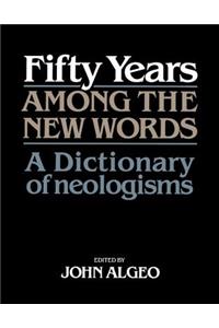 Fifty Years Among the New Words