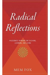 Radical Reflections