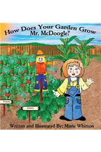 How Does Your Garden Grow Mr. McDoogle?