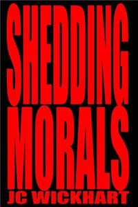 Shedding Morals