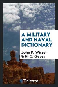 A Military and Naval Dictionary