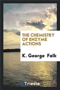The Chemistry of Enzyme Actions
