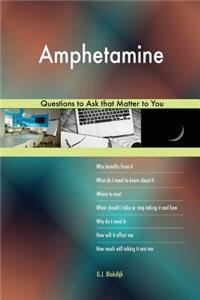 Amphetamine 627 Questions to Ask that Matter to You
