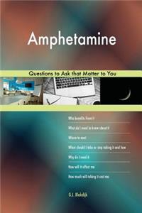 Amphetamine 627 Questions to Ask that Matter to You