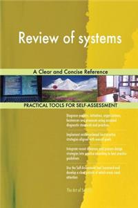 Review of systems A Clear and Concise Reference