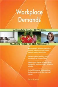 Workplace Demands A Complete Guide - 2019 Edition