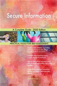 Secure Information A Complete Guide - 2020 Edition