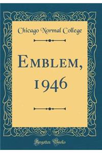 Emblem, 1946 (Classic Reprint)