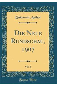 Die Neue Rundschau, 1907, Vol. 2 (Classic Reprint)