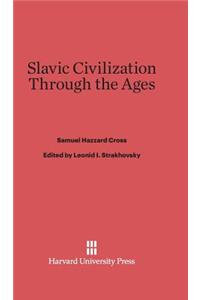 Slavic Civilization Through the Ages