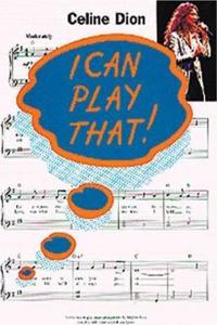 I Can Play That! Celine Dion