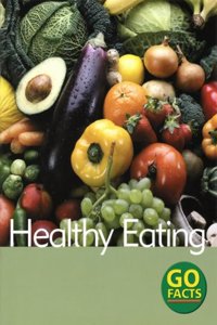 Food: Healthy Eating (Go Facts)