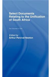 Select Documents Relating to the Unification of South Africa