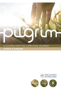 Pilgrim Grow: Church and Kingdom