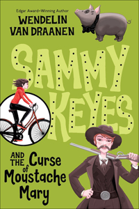 Sammy Keyes and the Curse of Moustache Mary