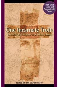 One Incarnate Truth